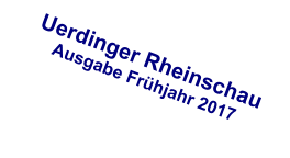 Uerdinger Rheinschau Ausgabe Frühjahr 2017