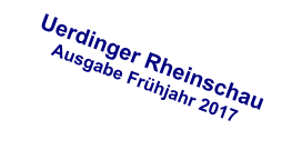 Uerdinger Rheinschau Ausgabe Frühjahr 2017